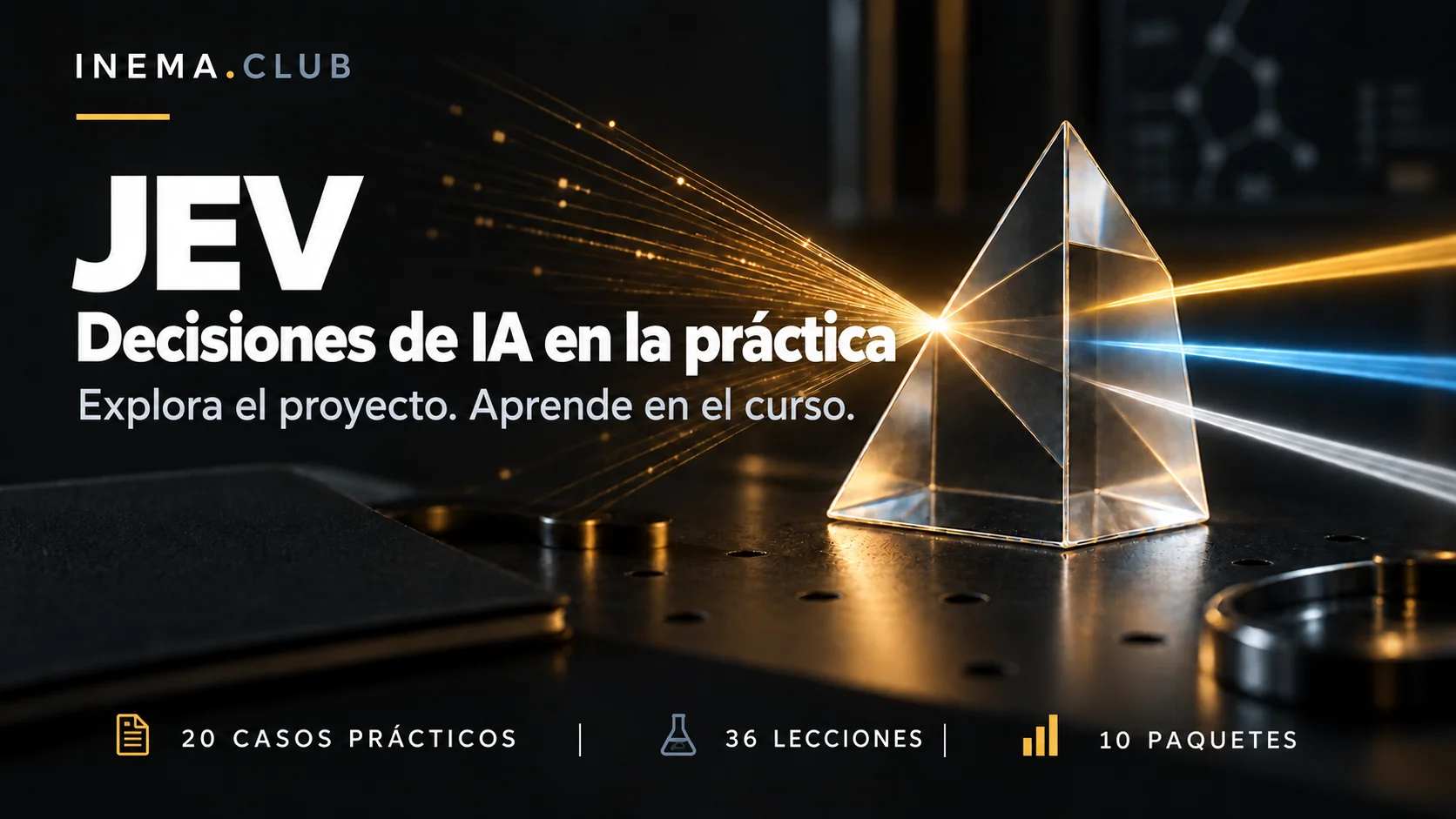 JEV — decisiones de IA en la práctica. Explora el proyecto, aprende en el curso: 20 casos prácticos, 36 lecciones y 10 paquetes.